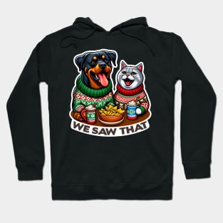 We Saw That meme Rottweiler Dog Scottish Fold Cat Ugly Christmas Sweater Nachos Hot Chocolate Hoodie